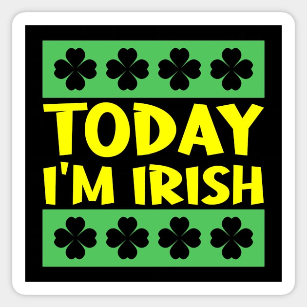 Today I'm Irish Sticker by colorsplash